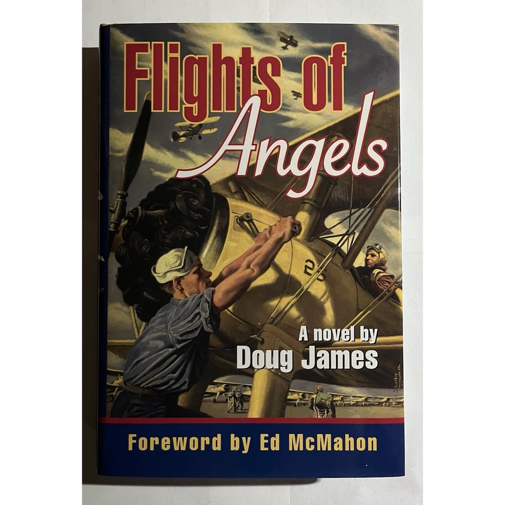 Flights Of Angels by Doug James 2006 Hardcover Foreward by Ed McMahon NEW!